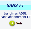 Les offres ADSL sans abonnement FT