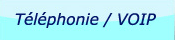 Tlphonie / VOIP